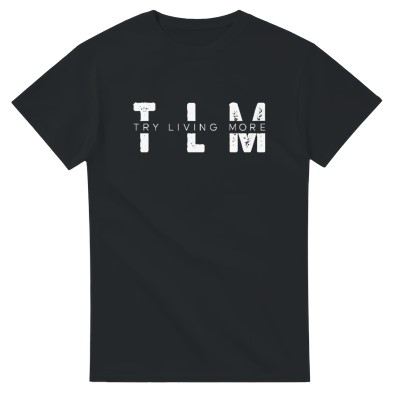 Try Living More Classic Tee