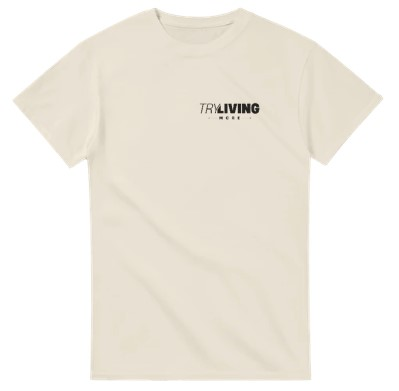Try Living More Logo Tee