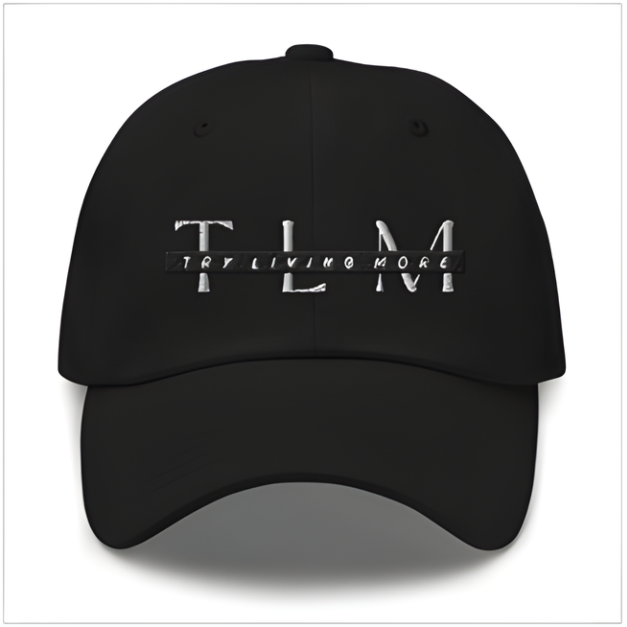 Black Try Living More Dad Hat By Try Living More